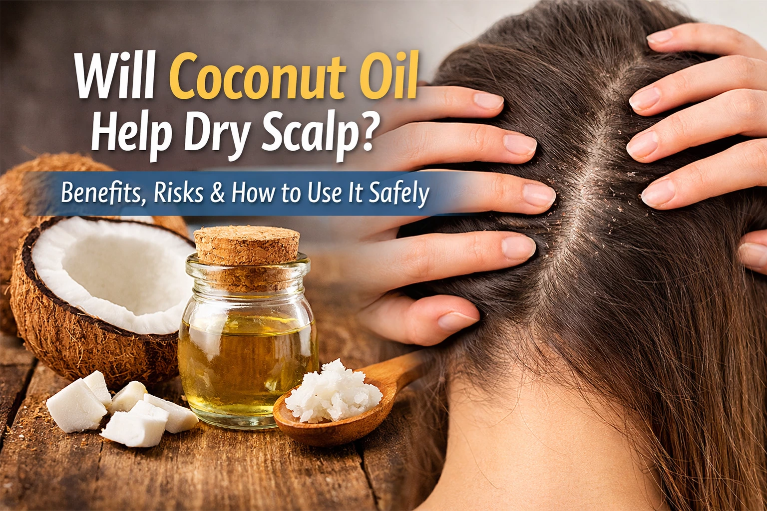 Will Coconut Oil Help Dry Scalp
